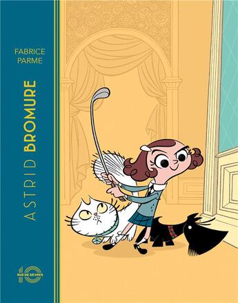 Couverture du livre « Astrid Bromure t.1 » de Fabrice Parme aux éditions Rue De Sevres