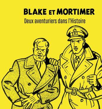 Couverture du livre « Blake et Mortimer ; coffret ; deux aventuriers dans l'Histoire » de  aux éditions Geo