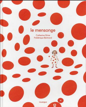 Couverture du livre « Le mensonge » de Bertrand Frédérique et Catherine Grive aux éditions Rouergue