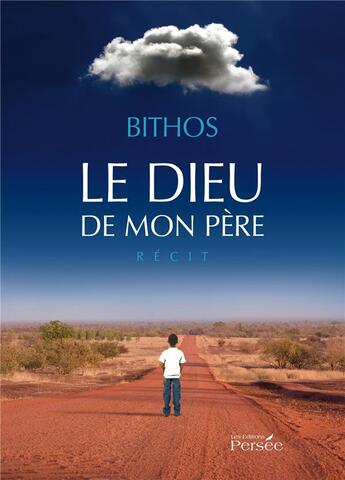 Couverture du livre « Le dieu de mon père » de Bithos aux éditions Persee