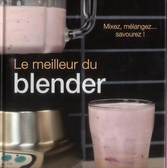 Couverture du livre « Le meilleur du blender » de Fanny Matagne aux éditions City