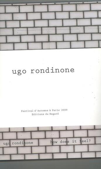 Couverture du livre « Ugo Rondinone ; how does it feel » de Ugo Rondinone aux éditions Le Regard