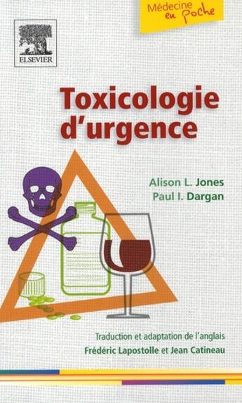 Couverture du livre « Toxicologie d'urgence » de Jones-A+Dargan-P aux éditions Elsevier-masson