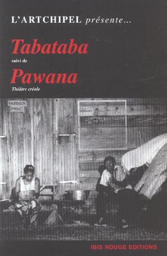 Couverture du livre « Tabataba : suivi de Pawana » de Raphaël Confiant et Hector Poullet aux éditions Ibis Rouge