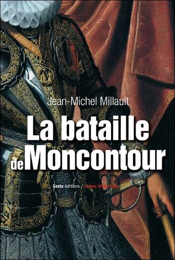 Couverture du livre « La bataille de Moncontour » de Jean-Michel Millault aux éditions Geste