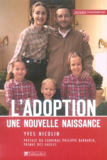 Couverture du livre « L'adoption, une nouvelle naissance » de Yves Nicolin aux éditions Tallandier