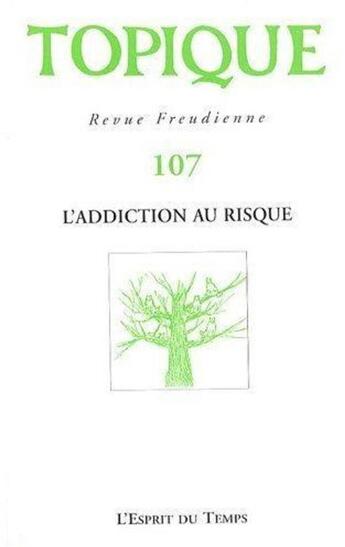 Couverture du livre « L'addiction au risque » de  aux éditions L'esprit Du Temps