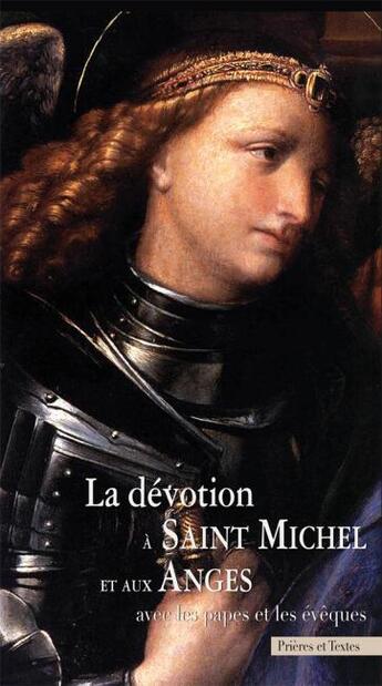 Couverture du livre « La dévotion à Saint Michel et aux Anges ; avec les papes et les évêques » de  aux éditions Benedictines