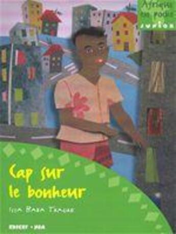 Couverture du livre « Cap sur le bonheur » de I.B Traore aux éditions Edicef