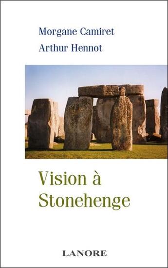 Couverture du livre « Vision a stonehenge » de Camiret/Hennot aux éditions Lanore