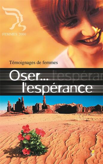 Couverture du livre « Oser... l'espérance ; témoignages de femmes » de  aux éditions Farel