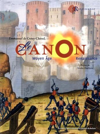 Couverture du livre « Le canon ; Moyen Âge ; Renaissance » de Emmanuel De Crouy-Chanel aux éditions Pu Francois Rabelais