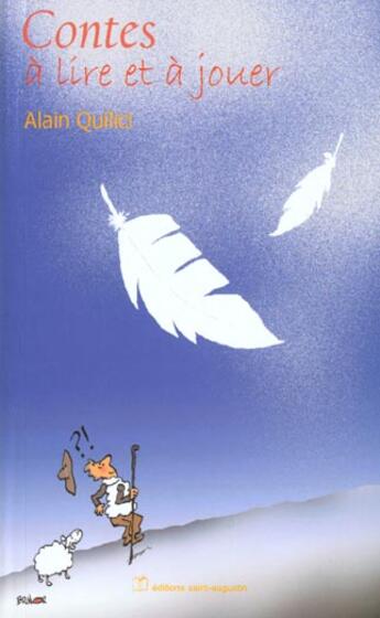 Couverture du livre « Contes à lire et à jouer » de Alain Quilici aux éditions Saint Augustin