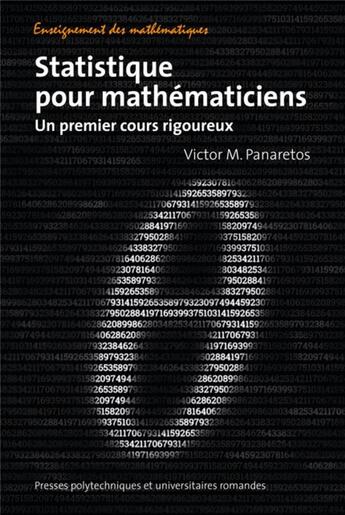 Couverture du livre « Statistique pour mathématiciens ; un premier cours rigoureux » de Victor M. Panaretos aux éditions Ppur