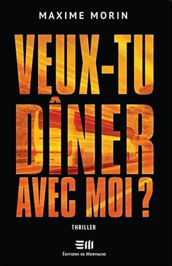 Couverture du livre « Veux-tu dîner avec moi ? » de Maxime Morin aux éditions De Mortagne