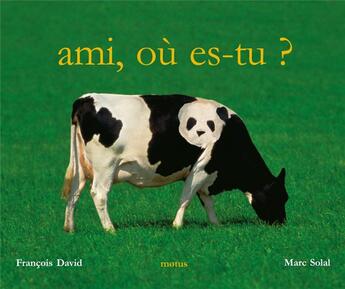 Couverture du livre « Ami, où es-tu ? » de Marc Solal et Francois David aux éditions Motus
