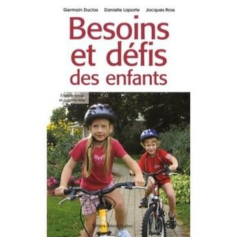 Couverture du livre « Besoins et défis des enfants » de Germain Duclos et Danielle Laporte et Jacques Ross aux éditions Heritage - Dominique Et Compagnie