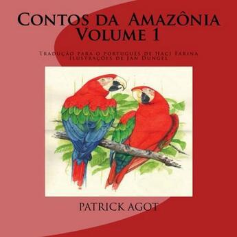 Couverture du livre « Contos da Amazonia » de Patrick Agot aux éditions Amazonie Production Edition Guyane