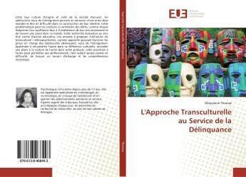 Couverture du livre « L'Approche Transculturelle au Service de la Délinquance » de Marjolaine Thomas aux éditions Editions Universitaires Europeennes