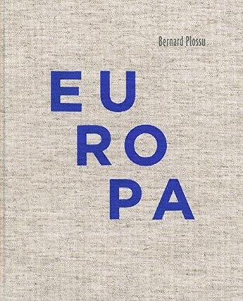 Couverture du livre « Europa » de Bernard Plossu aux éditions La Fabrica