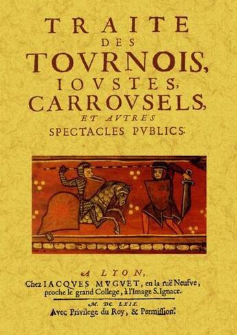 Couverture du livre « Traité des tournois, ioutes, carrousels, et autres spectacles publics » de Claude-François Ménestrier aux éditions Maxtor