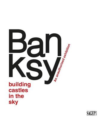 Couverture du livre « Banksy ; building castles in the sky » de Stefano Antonelli aux éditions Sagep Editori