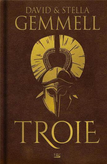 Couverture du livre « Troie : Intégrale Tomes 1 à 3 » de David Gemmell et Stella Gemmell aux éditions Bragelonne