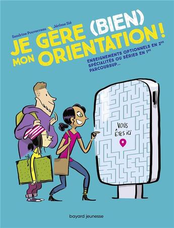 Couverture du livre « Je gère (bien) mon orientation ! spécialités en 1re, réforme du bac, parcoursup... » de Jérôme Sié et Sandrine Pouverreau aux éditions Bayard Jeunesse