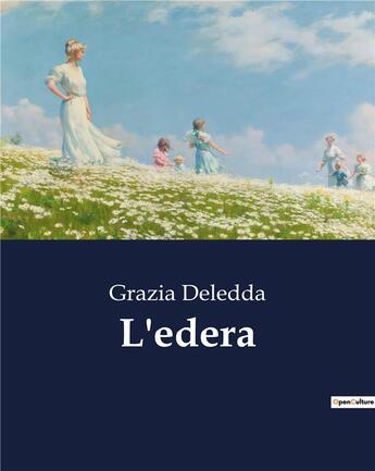 Couverture du livre « L'edera » de Grazia Deledda aux éditions Culturea