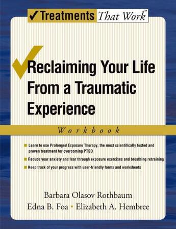 Couverture du livre « Reclaiming Your Life from a Traumatic Experience: A Prolonged Exposure » de Hembree Elizabeth aux éditions Oxford University Press Usa