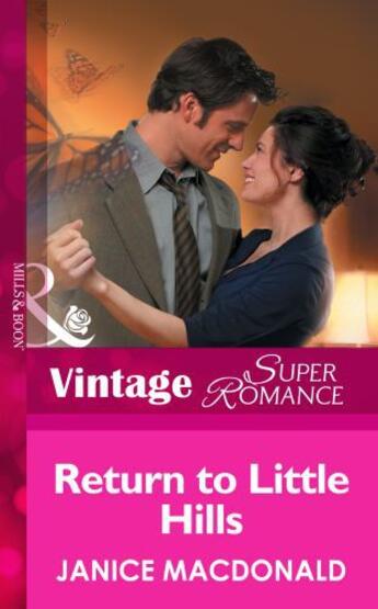 Couverture du livre « Return to Little Hills (Mills & Boon Vintage Superromance) » de Janice Macdonald aux éditions Mills & Boon Series