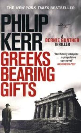 Couverture du livre « GREEKS BEARING GIFTS - BERNIE GUNTHER » de Philip Kerr aux éditions Hachette Uk