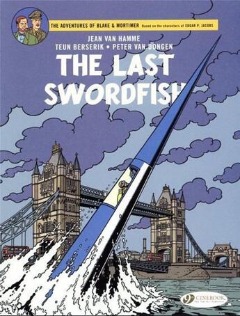 Couverture du livre « Blake et Mortimer t.28 : the last swordfish » de Jean Van Hamme et Peter Van Dongen aux éditions Cinebook