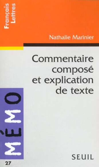 Couverture du livre « Commentaire Compose Et Explication De Texte » de Nathalie Marinier aux éditions Points