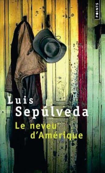 Couverture du livre « Le neveu d'Amérique » de Luis Sepulveda aux éditions Points