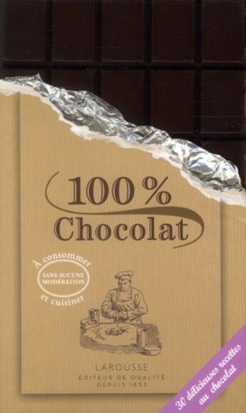 Couverture du livre « 100 % chocolat » de  aux éditions Larousse