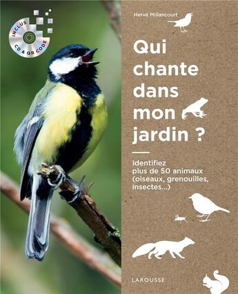 Couverture du livre « Qui chante dans mon jardin? » de Herve Millancourt aux éditions Larousse