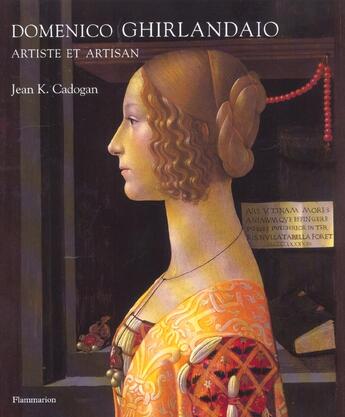 Couverture du livre « Domenico ghirlandaio - artiste et artisan » de Jean K. Cadogan aux éditions Flammarion