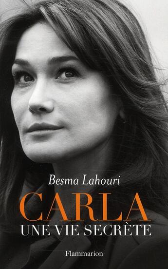 Couverture du livre « Carla, une vie secrète » de Besma Lahouri aux éditions Flammarion