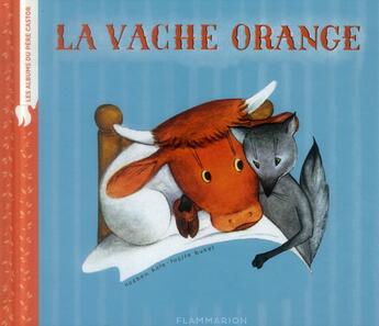 Couverture du livre « La vache orange » de Lucile Butel et Nathan Hale aux éditions Pere Castor