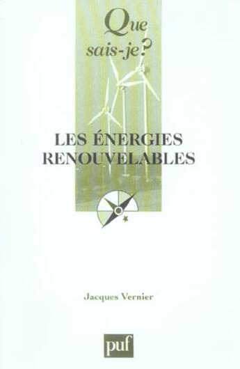 Couverture du livre « Energies renouvelables (3e ed) (les) (3e édition) » de Jacques Vernier aux éditions Que Sais-je ?