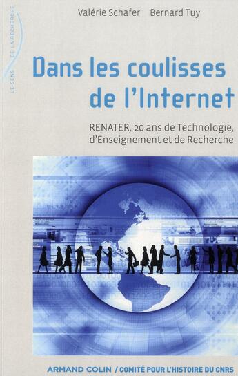 Couverture du livre « Dans les coulisses de l'internet ; RENATER, 20 ans de technologie, d'enseignement et de recherche » de Valerie Schafer et Bernard Tuy aux éditions Armand Colin