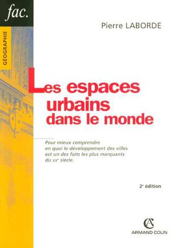 Couverture du livre « Les espaces urbains dans le monde » de Pierre Laborde aux éditions Armand Colin