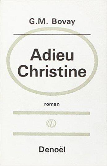 Couverture du livre « Adieu christine » de Bovay Georges-Michel aux éditions Denoel