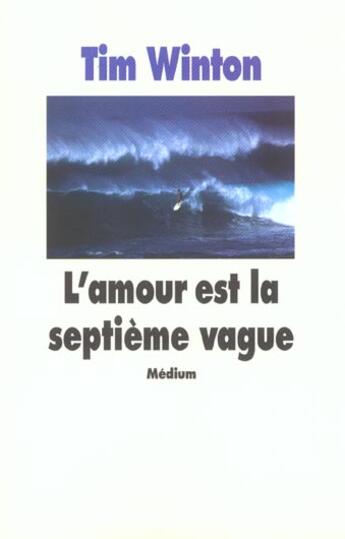 Couverture du livre « L'amour est la septieme vague » de Winton Tim / Gassie aux éditions Ecole Des Loisirs