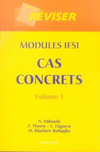 Couverture du livre « Modules ifsi ; cas concrets t.1 » de  aux éditions Maloine