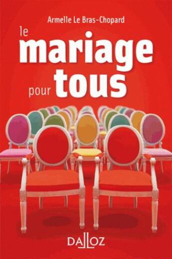 Couverture du livre « Le mariage pour tous » de Armelle Lebras-Chopard aux éditions Dalloz