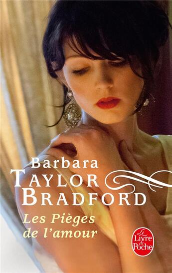 Couverture du livre « Les pièges de l'amour » de Barbara Taylor Bradford aux éditions Le Livre De Poche