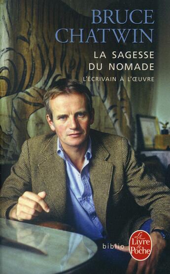 Couverture du livre « La sagesse du nomade » de Bruce Chatwin aux éditions Le Livre De Poche