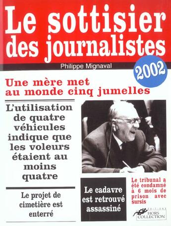 Couverture du livre « Le Sottisier Journalistes ; Edition 2002 » de Philippe Migaval aux éditions Hors Collection